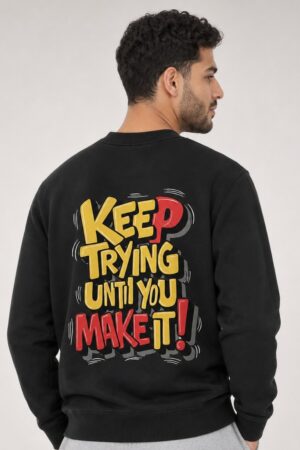Keep Trying Crewneck Sweatshirt